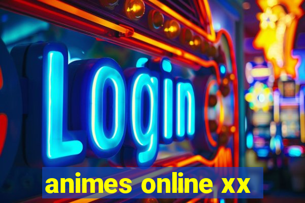 animes online xx